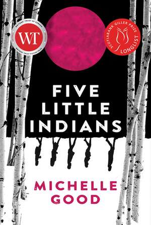 Five Little Indians: A Novel de Michelle Good