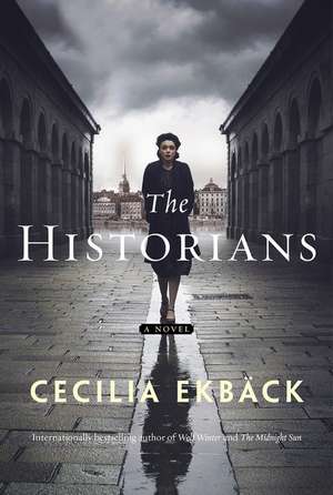 The Historians: A Novel de Cecilia Ekbäck