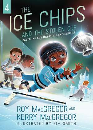 Ice Chips and the Stolen Cup, The de Roy MacGregor