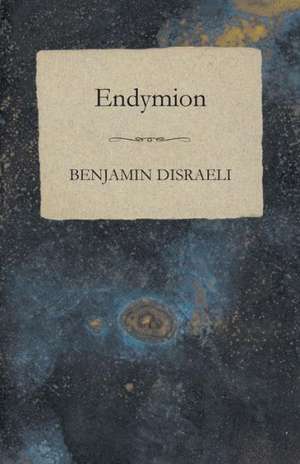 Endymion de Benjamin Disraeli