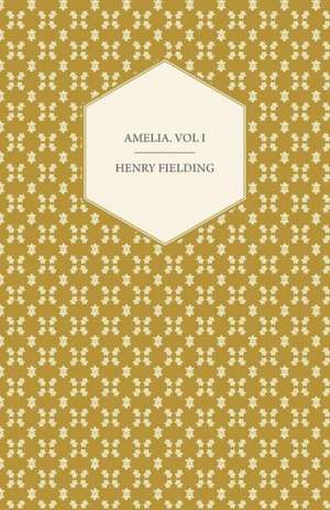 Amelia. Vol I de Henry Fielding