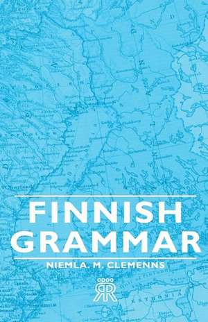 Finnish Grammar de Niemla M. Clemenns
