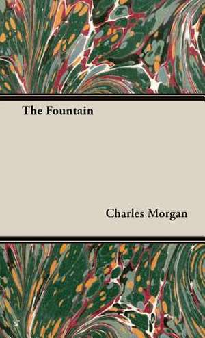 The Fountain de Charles Morgan