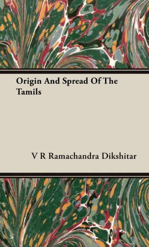 Origin and Spread of the Tamils: The Ghost Dance, the Prairie Sioux - A Miscellany de V R Ramachandra Dikshitar