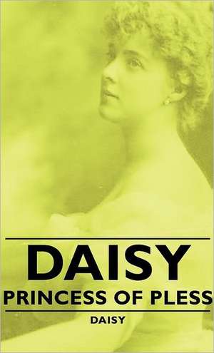 Daisy - Princess of Pless de Daisy