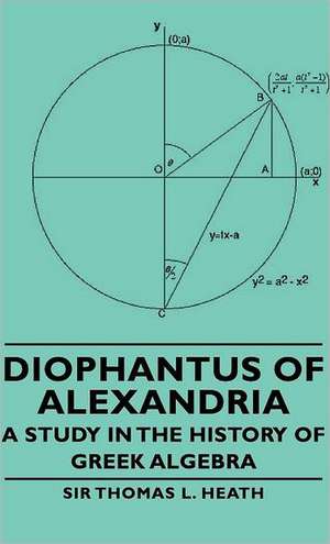 Diophantus of Alexandria - A Study in the History of Greek Algebra: The Language O de Thomas Little Heath