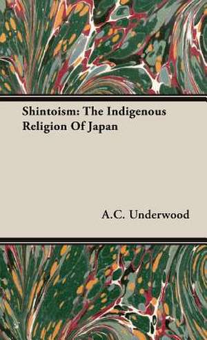 Shintoism de A. C. Underwood