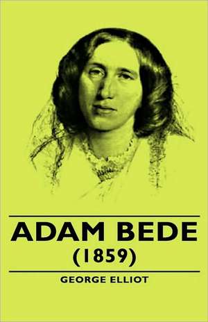 Adam Bede - (1859) de George Elliot