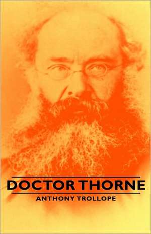 Doctor Thorne de Anthony Trollope