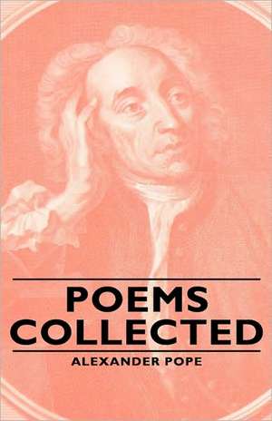Poems Collected de Alexander Pope