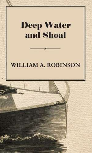 Deep Water and Shoal de William Albert Robinson