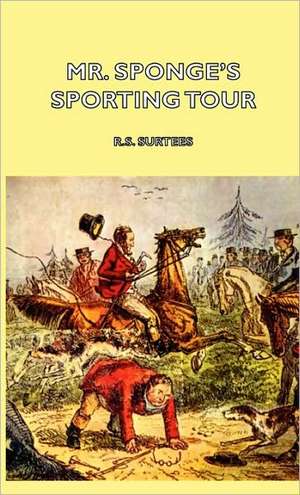 Mr. Sponge's Sporting Tour de R. S. Surtees