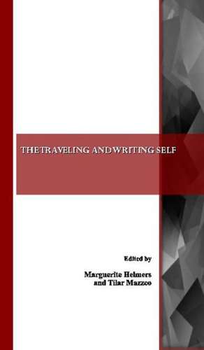 The Traveling and Writing Self de Marguerite Helmers