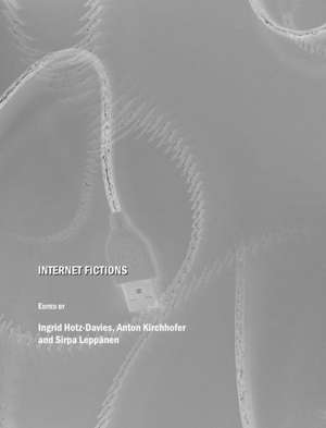 Internet Fictions de Ingrid Hotz-Davies