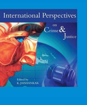 International Perspectives on Crime and Justice de K. Jaishankar