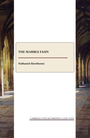 The Marble Faun de Nathaniel Hawthorne