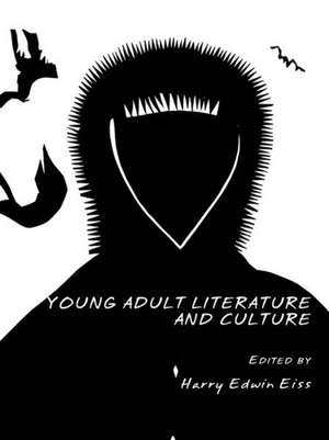 Young Adult Literature and Culture de Harry Edwin Eiss