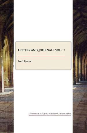 Letters and Journals Vol. II de Lord George Gordon Byron