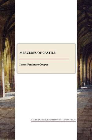 Mercedes of Castile de James Fenimore Cooper