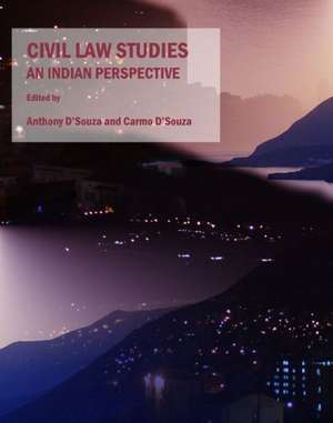 Civil Law Studies: An Indian Perspective de Anthony D'Souza