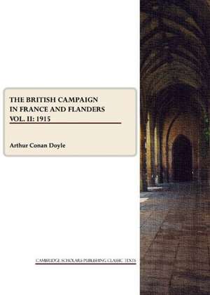 The British Campaign in France and Flanders Vol. II: 1915 de Arthur Conan Doyle