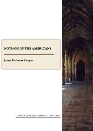 Notions of the Americans de James Fenimore Cooper