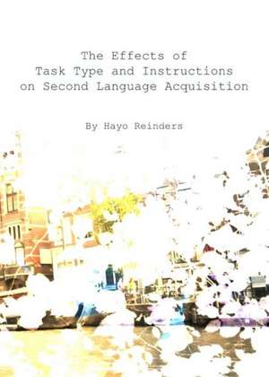 The Effects of Task Type and Instructions on Second Language Acquisition de Hayo Reinders