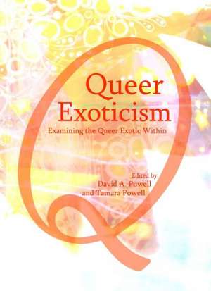 Queer Exoticism: Examining the Queer Exotic Within de David A. Powell