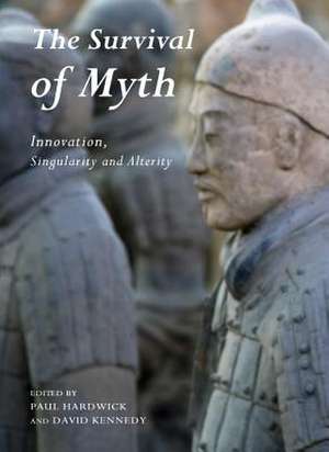 The Survival of Myth: Innovation, Singularity and Alterity de Paul Hardwick