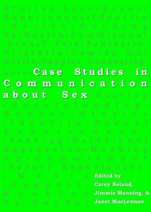 Case Studies in Communication about Sex de Janet MacLennan