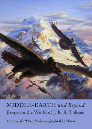 Middle-Earth and Beyond: Essays on the World of J. R. R. Tolkien de Kathleen Dubs