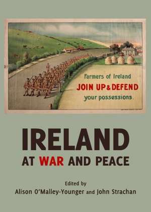 Ireland at War and Peace de Alison O'Malley-Younger