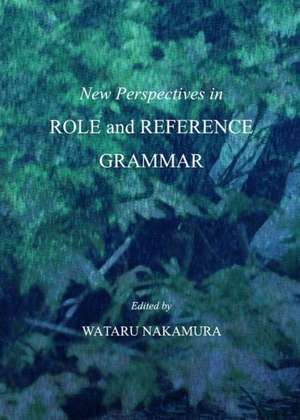 New Perspectives in Role and Reference Grammar de Wataru Nakamura