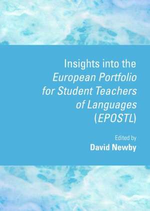 Insights Into the European Portfolio for Student Teachers of Languages (Epostl) de David Newby