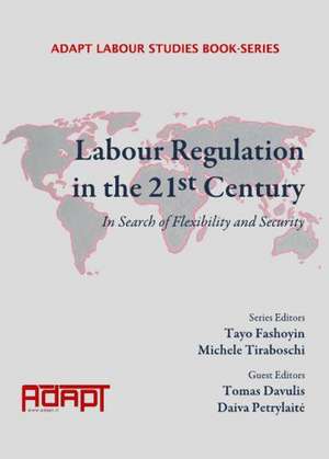 Labour Regulation in the 21st Century: In Search of Flexibility and Security de Tomas Davulis