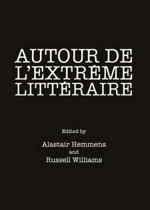 Autour de L'Extrame Littaraire de Alastair Hemmens