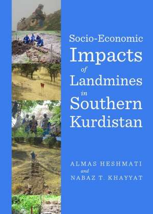 Socio-Economic Impacts of Landmines in Southern Kurdistan de Almas Heshmati