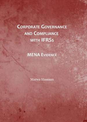 Corporate Governance and Compliance with Ifrss: Mena Evidence de Marwa Hassaan