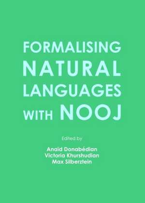 Formalising Natural Languages with NooJ de Anaid Donabedian