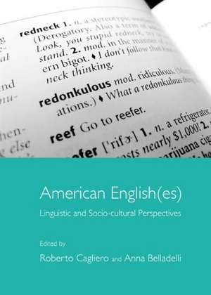 American English(es): Linguistic and Socio-Cultural Perspectives de Anna Belladelli