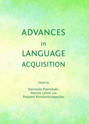 Advances in Language Acquisition de Polyxeni Konstantinopoulou