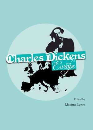 Charles Dickens and Europe de Maxime Leroy