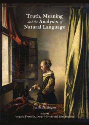 Truth, Meaning and the Analysis of Natural Language de Paolo Casalegno