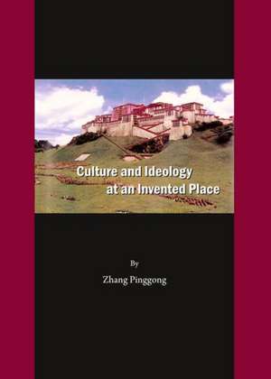 Culture and Ideology at an Invented Place de Zhang Pinggong