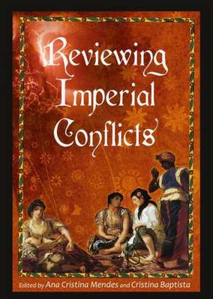 Reviewing Imperial Conflicts de Cristina Baptista