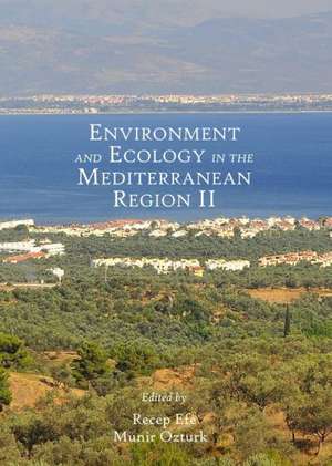 Environment and Ecology in the Mediterranean Region II de Recep Efe