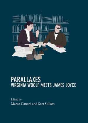 Parallaxes: Virginia Woolf Meets James Joyce de Marco Canani