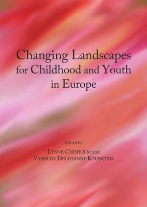 Changing Landscapes for Childhood and Youth in Europe de Vassiliki Deliyianni