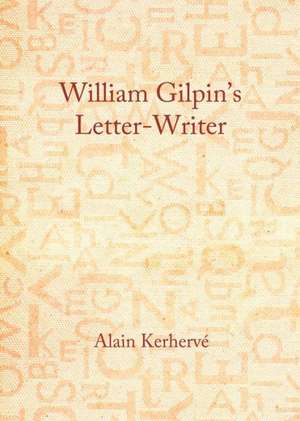 William Gilpinas Letter-Writer de Alain Kerherve