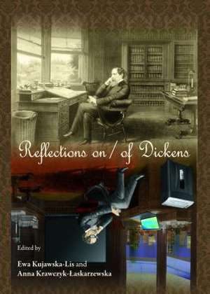 Reflections on / Of Dickens de Anna Krawczyk-Laskarzewska